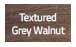 Textured Grey Walnut